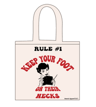 Load image into Gallery viewer, "Keep Your Foot On Their Necks" tote bag